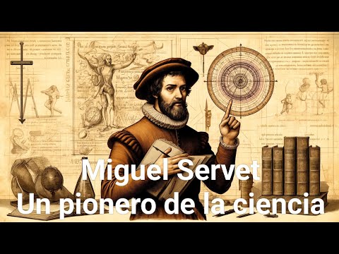 Miguel Servet, un pionero de la ciencia.