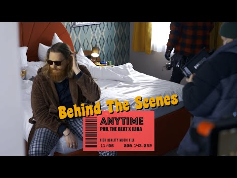 Phil The Beat x ILIRA - Anytime (Behind The Scenes)