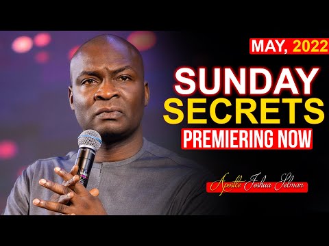 SUNDAY SECRETS 22nd MAY 2022 Apostle Joshua Selman | Morning Service
