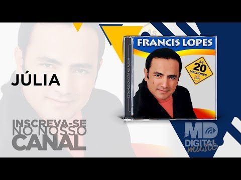 Júlia - Francis Lopes