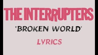 The Interrupters - Broken World lyrics