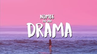 NoMBe - Drama feat. Big Data (Lyrics / Lyrics Video)