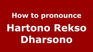How to pronounce Hartono Rekso Dharsono
