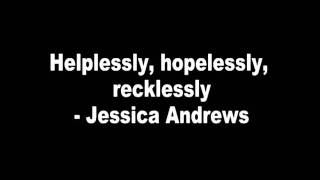 Helplessly, Hopelessly - Jessica Andrews