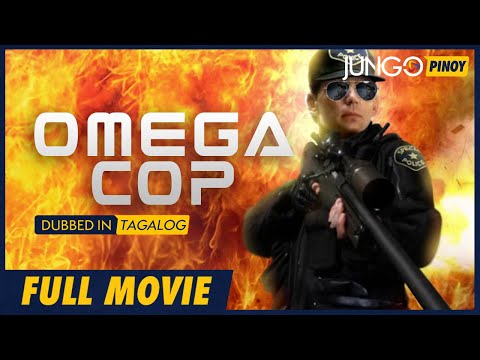 Omega Cop | Full Tagalog Dubbed Action Movie