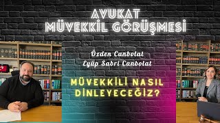 Hukuk ve Toplum: Avukat ve Müvekkil Görüşmelerinde Aklınızda Tutmanız 