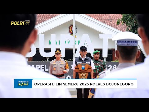 POLRES BOJONEGORO APEL GELAR PASUKAN OPERASI KEPOLISIAN TERPUSAT LILIN SEMERU 2025