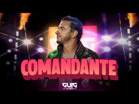 Guig - Comandante - Guig 20 Anos [Clipe Oficial]
