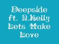 Deepside ft. R. Kelly - Let's make love 