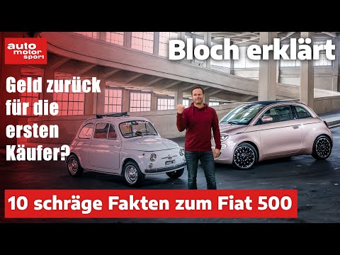 Geld zurück für die ersten Käufer? 10 schräge Fakten zum Fiat 500 - Bloch erklärt #185 I ams