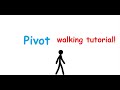 Pivot Tutorial 1 Walking