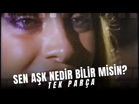 DO YOU KNOW WHAT LOVE IS? | Arzu Okay, Salih Güney | Watch Old Turkish Movie Full