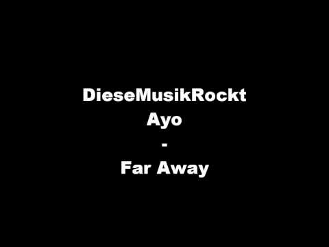 Ayo ft. DJ Ironik - Far Away