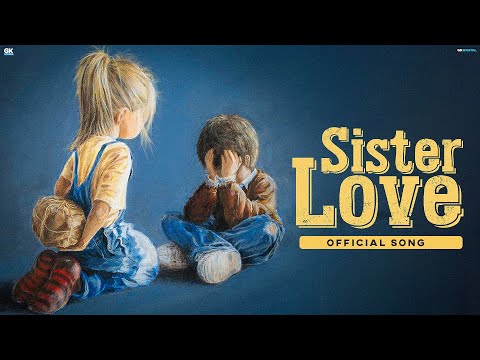 Sister Love - Honey Haibowalia (Official Song) Latest Punjabi Song 2023 - Brother Sister Song