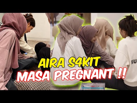 AIRA S4KIT MASA PREGNANT !! - SEMUA ORANG R1SAU !