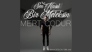 Sen Nasıl Bir Meleksin (Armageddon Turk Mix)