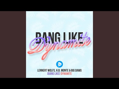 Bang Like Dynamite (Original Extended Mix)