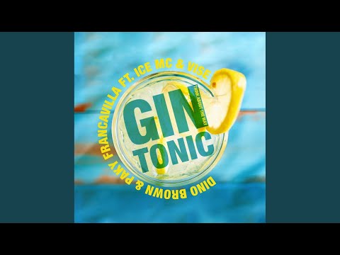 Gin Tonic (Think About the Way)