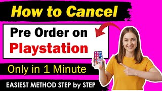 How to cancel Playstation Games Pre Order | Cancel Pre Order on Playstation