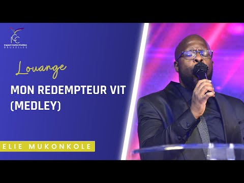 MON REDEMPTEUR VIT (MEDLEY) | Impact Célébration - Elie MUKONKOLE