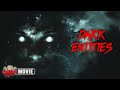 DARK ENTITIES | HD PARANORMAL HORROR MOVIE | FULL SCARY FILM | CREEPY POPCORN