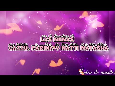 Las Nenas - Natti Natasha, Cazzu & Farina (Letra Oficial)