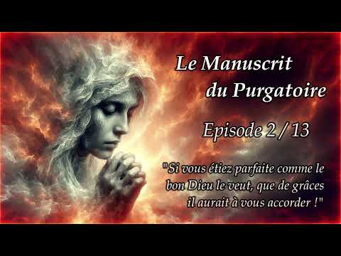 Le Manuscrit du Purgatoire - Episode 2/13 - "Si vous étiez parfaite comme le bon Dieu le veut..."