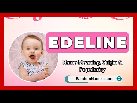 Edeline - Baby Girl Name Meaning, Origin & Popularity - RandomNames.com