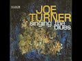 ( Big ) Joe Turner 👉🏽 Singing The Blues  ( Full Album) 1969-70 Vinyl