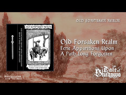 Old Forsaken Realm - Eerie Apparitions Upon A Path Long Forgotten (album, 2025) [dungeon doom]