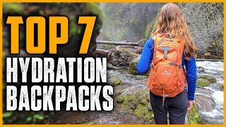 Top 7 Best Hydration Backpacks 2025