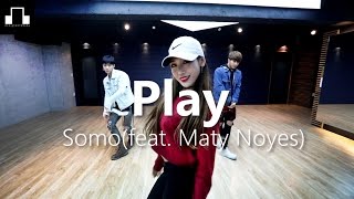 Play - SoMo (feat. Maty Noyes) / dsomeb Choreography & dance
