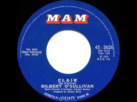 1972 HITS ARCHIVE: Clair - Gilbert O’Sullivan (a #2 record--mono 45)