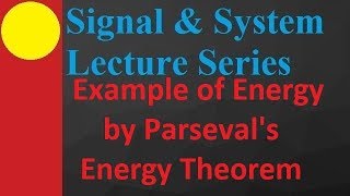 Energy Example and Verification Using Parseval's Theorem in Signals & Systems