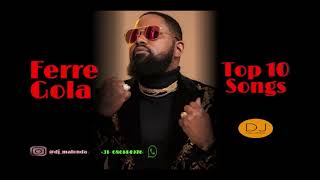 Ferre Gola 2021  Best top 10 Songs  Les 10 Meilleu