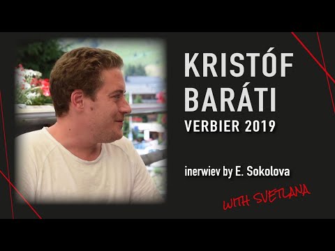 KRISTÓF BARÁTI / INTERVIEW /  Verbier Festival 2019 / Switzerland 🇨🇭