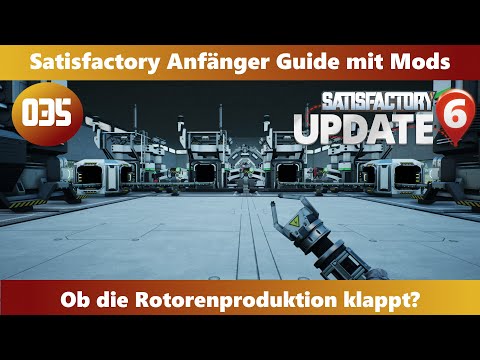 Satisfactory [Tutorial-Serie] -35- Ob die Rotoren Produktion klappt? [Deutsch|Gameplay]