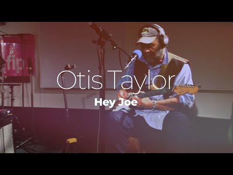 Otis Taylor "Hey Joe" #StudioLive