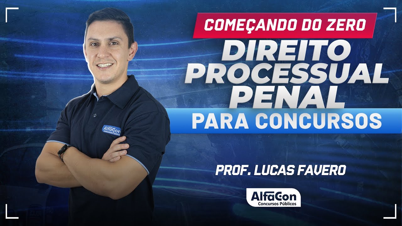 DIREITO PROCESSUAL PENAL PARA CONCURSOS 2024 - Aula 2/2 - AlfaCon