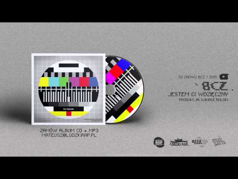 BCZ - Jestem Ci wdzięczny ("To znowu BCZ", 2015)
