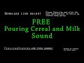 Pouring Cereal and Milk Free Sound Effect (Various Versions!)