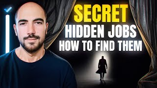 How to Find Hidden Jobs No One Advertises