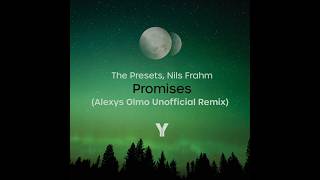The Presets, Nils Frahm - Promises (Alexys Olmo Unofficial Remix)