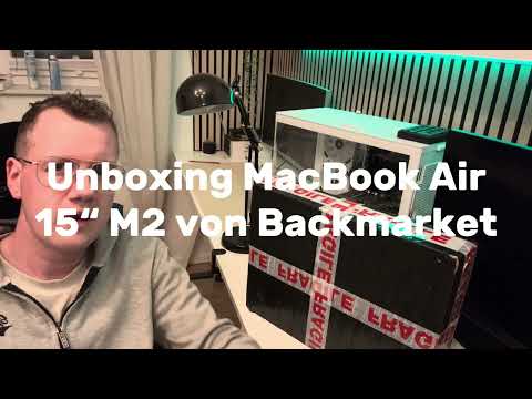 Unboxing Backmarket MacBook Air 15“ M2 Zustand Exzellent