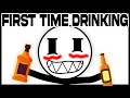 My First Time Being Drunk