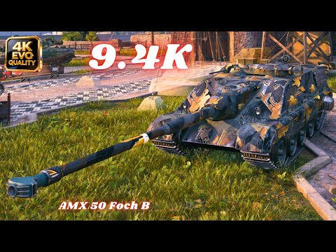 AMX 50 Foch B  9.4K Damage & 9.5K Dmg World of Tanks