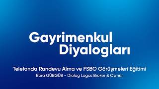 Dialog Akademi | Telefonda Randevu Alma ve FSBO Görüşmeleri | Bora GÜBGÜB