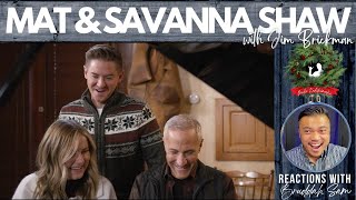 A LITTLE BIT OF CHRISTMAS with MAT &amp; SAVANNA SHAW and JIM BRICKMAN | Bruddah🤙🏼Sam&#39;s REACTION VIDEOS