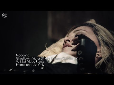 Madonna - Ghosttown (Victor Dinaire & Bissen Club Remix) [VJ Ni Mi Video Remix]