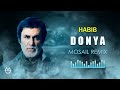 حبیب - دنیا (مصیل ریمیکس) Habib - Donya (Mosail Remix)